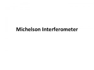 Prinsip kerja interferometer michelson