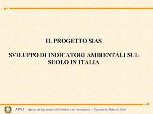 IL PROGETTO SIAS SVILUPPO DI INDICATORI AMBIENTALI SUL