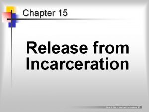 Chapter 15 Release from Incarceration Clear Cole American