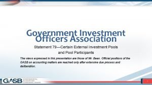 Government Investment Officers Association Statement 79Certain External Investment