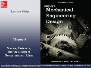 Lecture Slides Chapter 8 Screws Fasteners and the