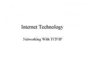 Internet Technology Networking With TCPIP Modern Networking Packet
