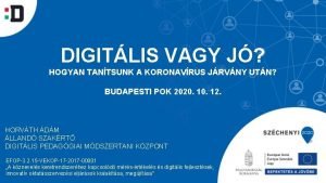 DIGITLIS VAGY J HOGYAN TANTSUNK A KORONAVRUS JRVNY