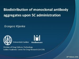 Biodistribution of monoclonal antibody aggregates upon SC administration