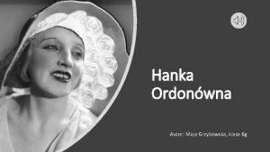 Hanka ordonówna biografia