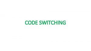 Code switching examples