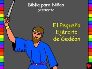 Biblia para Nios presenta El Pequeo Ejrcito de