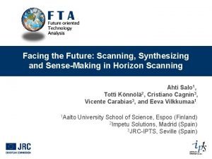 Facing the Future Scanning Synthesizing and SenseMaking in