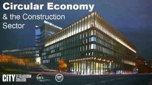 Circular Economy the Construction Sector The Circular Economy