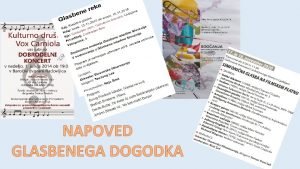 NAPOVED GLASBENEGA DOGODKA PROJEKTNA NALOGA NAPOVED GLASBENEGA DOGODKA