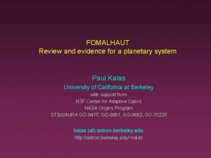 FOMALHAUT Review and evidence for a planetary system
