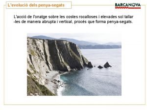 Levoluci dels penyasegats Lacci de lonatge sobre les