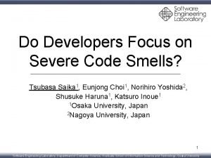 Do Developers Focus on Severe Code Smells Tsubasa