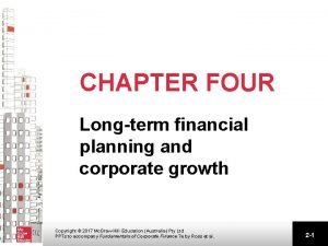 CHAPTER FOUR Longterm financial planning and corporate growth