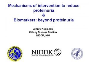 Mechanisms of intervention to reduce proteinuria Biomarkers beyond