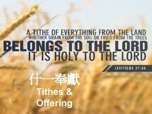 Tithes Offering 1 Historical origin of tithe offering