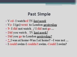 Watched past simple