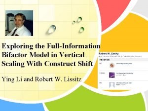 Exploring the FullInformation Bifactor Model in Vertical Scaling