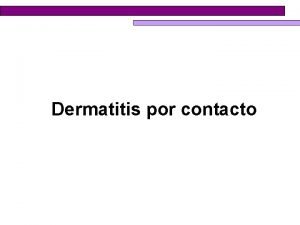 Dermatitis por contacto Cules son las causas de