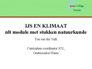 Junior College Utrecht IJS EN KLIMAAT nlt module