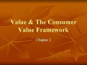 What is consumer value framework