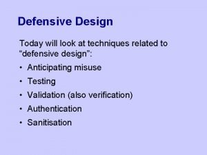 Two examples of defensive design