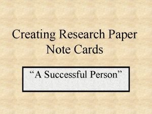 Example note cards for a research paper
