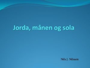 Jorda mnen og sola Nils J Nilssen Rundt