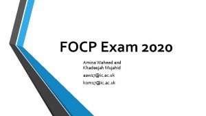 FOCP Exam 2020 Amina Waheed and Khadeejah Mujahid