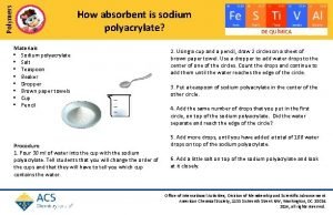 Polymers How absorbent is sodium polyacrylate Materials Sodium