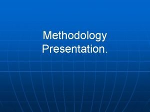 Positivism methodology Positivism methodology