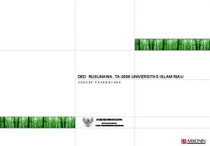 DED RUSUNAWA TA2008 UNIVERSITAS ISLAM RIAU KONSEP PRARENCANA