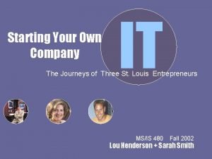 Starting Your Own Company IT The Journeys of