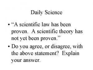 Daily Science A scientific law has been proven