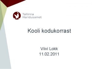 Kooli kodukorrast Viivi Lokk 11 02 2011 Nidis