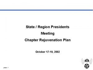 State Region Presidents Meeting Chapter Rejuvenation Plan October