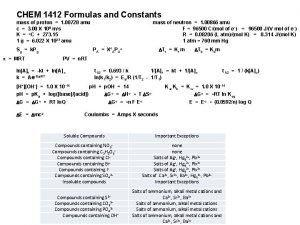 CHEM 1412 Formulas and Constants mass of proton