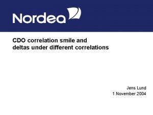 CDO correlation smile and deltas under different correlations