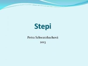 Stepi Petra Schwarzbachov 2013 http www blueplanetbiomes orgimagesgrasslandlocationmap