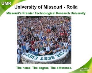 University of Missouri Rolla Missouris Premier Technological Research