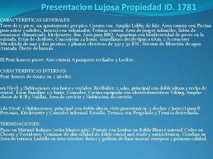 Presentacion Lujosa Propiedad ID 1781 CARACTERISTICAS GENERALES Torre