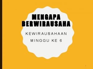 MENGAPA BERWIRAUSAHA KEWIRAUSAHAAN MINGGU KE 6 1 MITOS