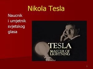 Nikola Tesla Naucnik i umjetnik svjetskog glasa 1