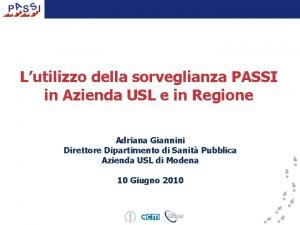 Lutilizzo della sorveglianza PASSI in Azienda USL e