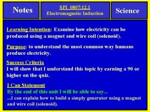 Notes SPI 0807 12 1 Electromagnetic Induction Science