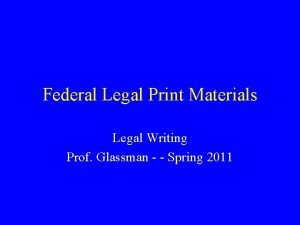 Federal Legal Print Materials Legal Writing Prof Glassman