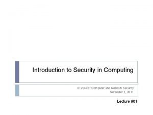 Introduction to Security in Computing 01204427 Computer and