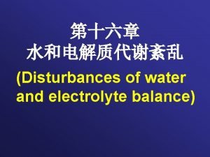 Disturbances of water and electrolyte balance Normal metabolism