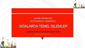 ANKARA NVERSTES KALECK MESLEK YKSEKOKULU GIDALARDA TEMEL LEMLER