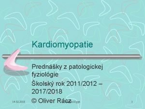 Kardiomyopatie 14 02 2018 Prednky z patologickej fyziolgie